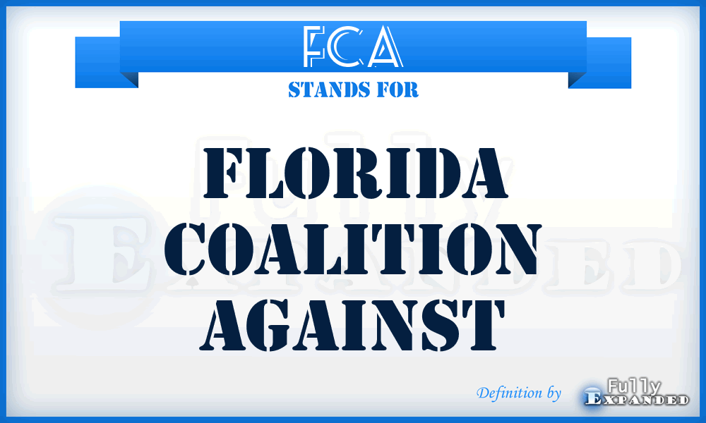 FCA - Florida Coalition Against