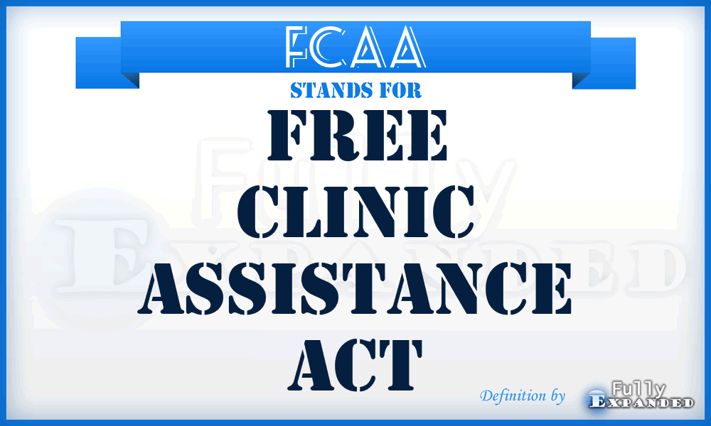 FCAA - Free Clinic Assistance Act