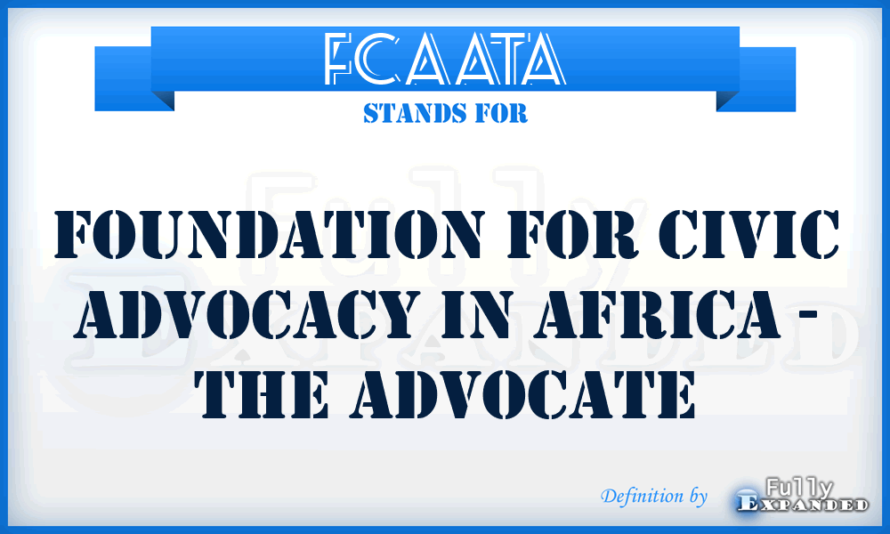 FCAATA - Foundation for Civic Advocacy in Africa - The Advocate