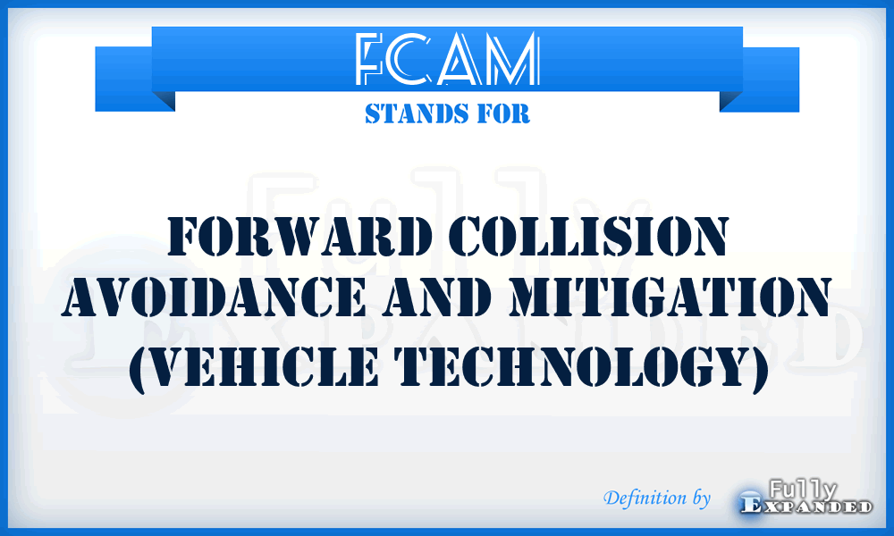 FCAM - Forward Collision Avoidance and Mitigation (vehicle technology)