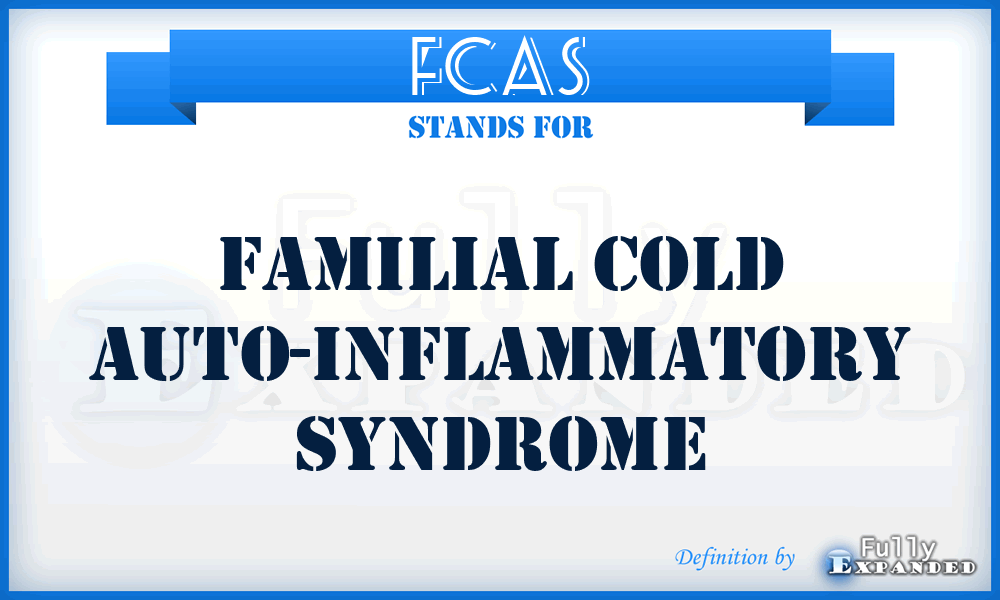 FCAS - Familial Cold Auto-inflammatory Syndrome