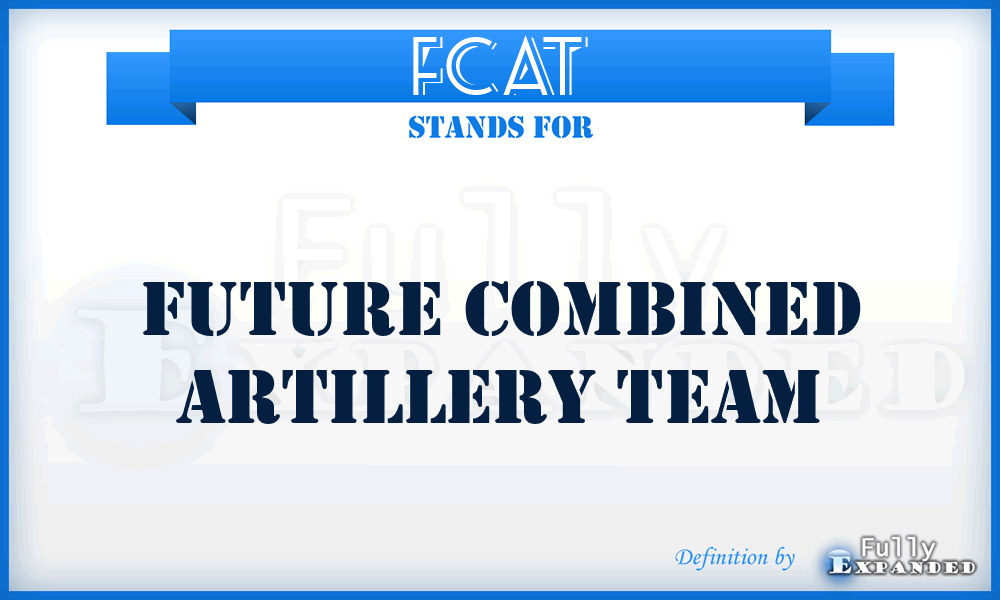 FCAT - Future Combined Artillery Team