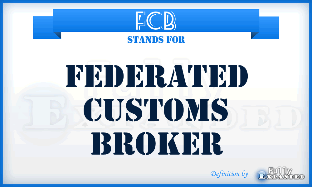 FCB - Federated Customs Broker