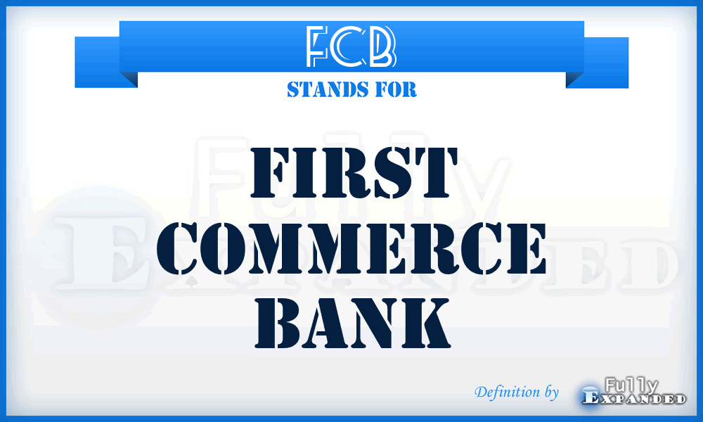 FCB - First Commerce Bank