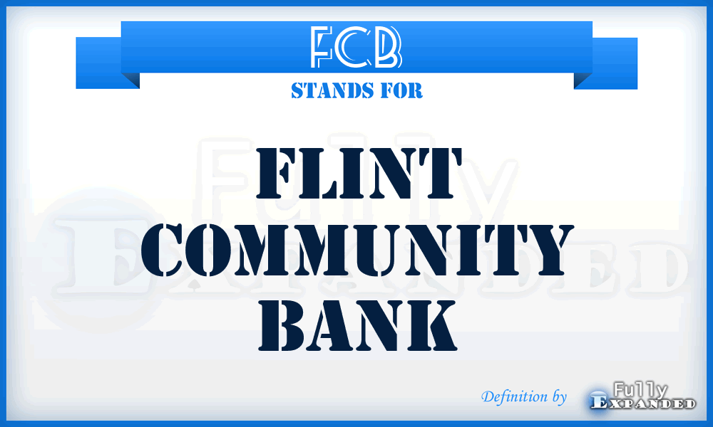 FCB - Flint Community Bank