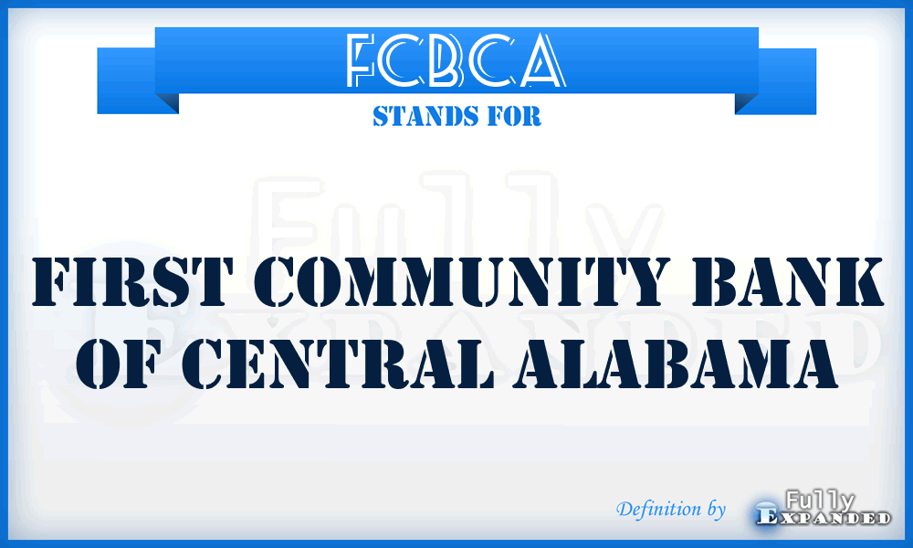 FCBCA - First Community Bank of Central Alabama