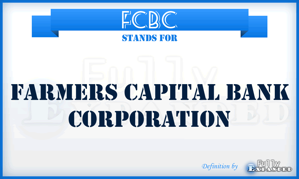 FCBC - Farmers Capital Bank Corporation