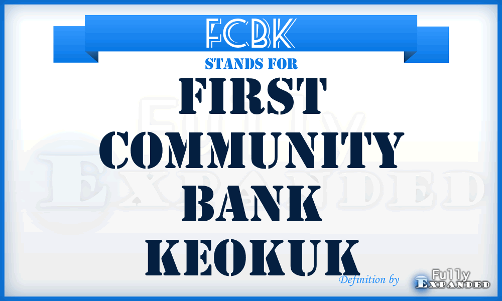 FCBK - First Community Bank Keokuk