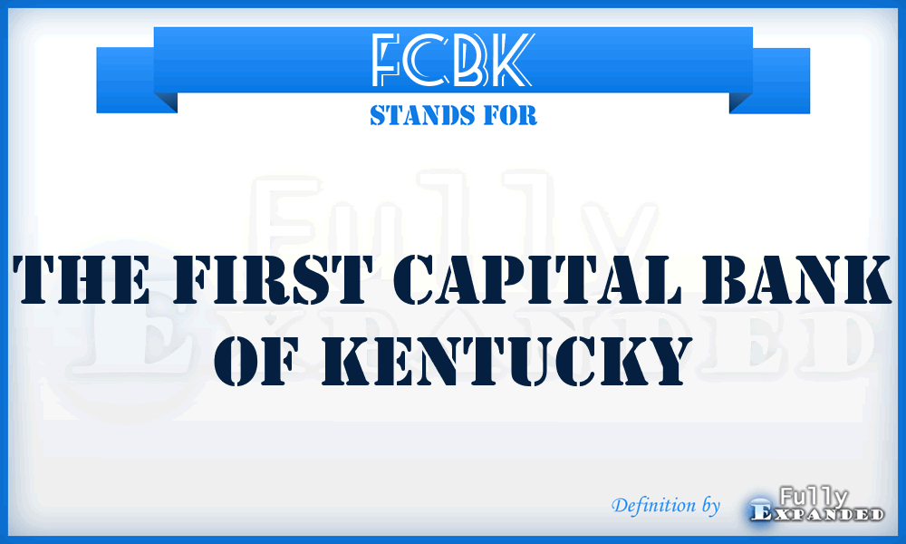 FCBK - The First Capital Bank of Kentucky