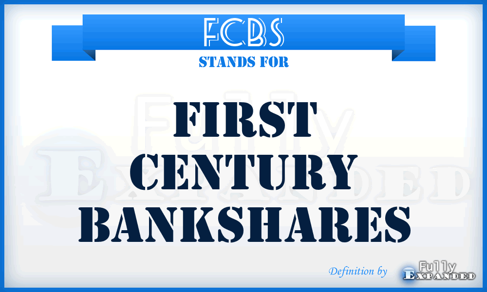 FCBS - First Century Bankshares