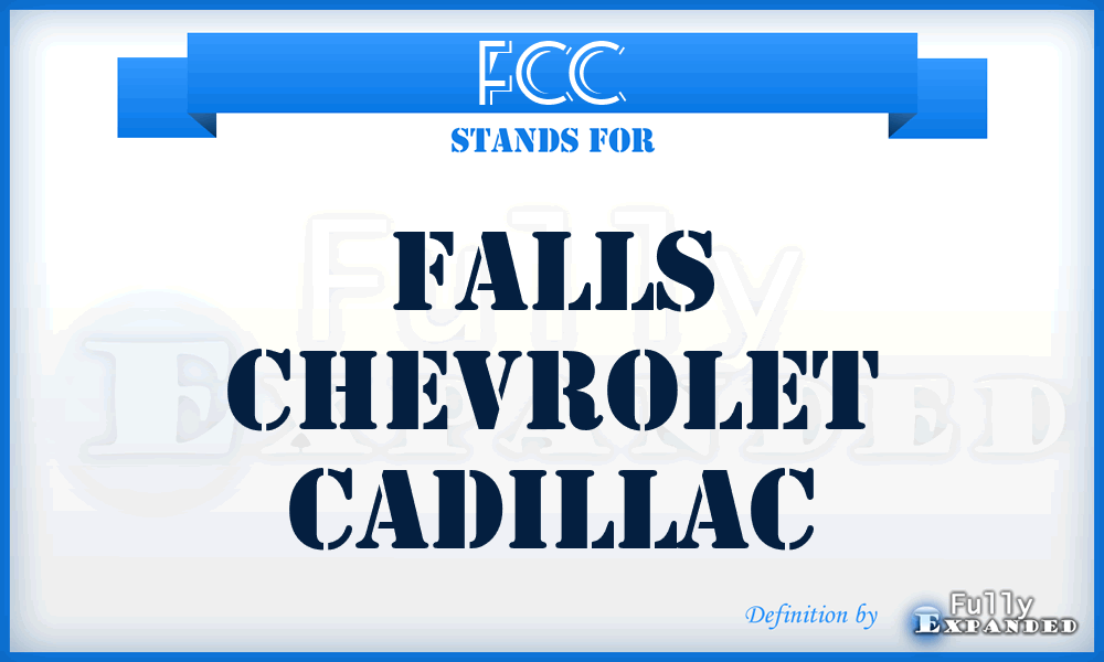 FCC - Falls Chevrolet Cadillac