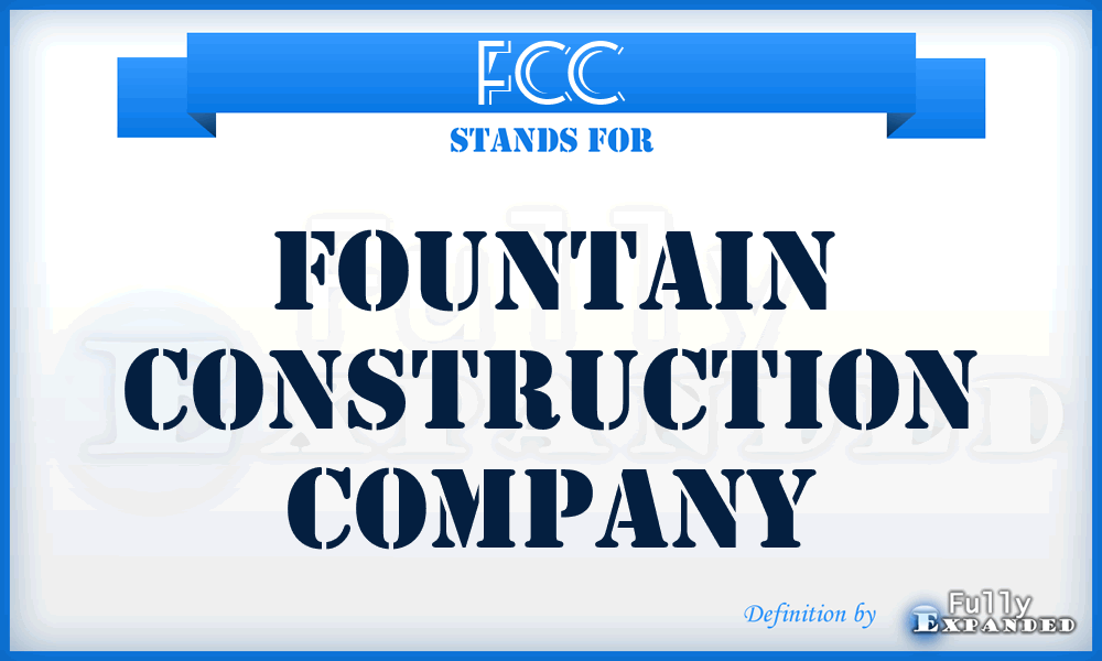 FCC - Fountain Construction Company