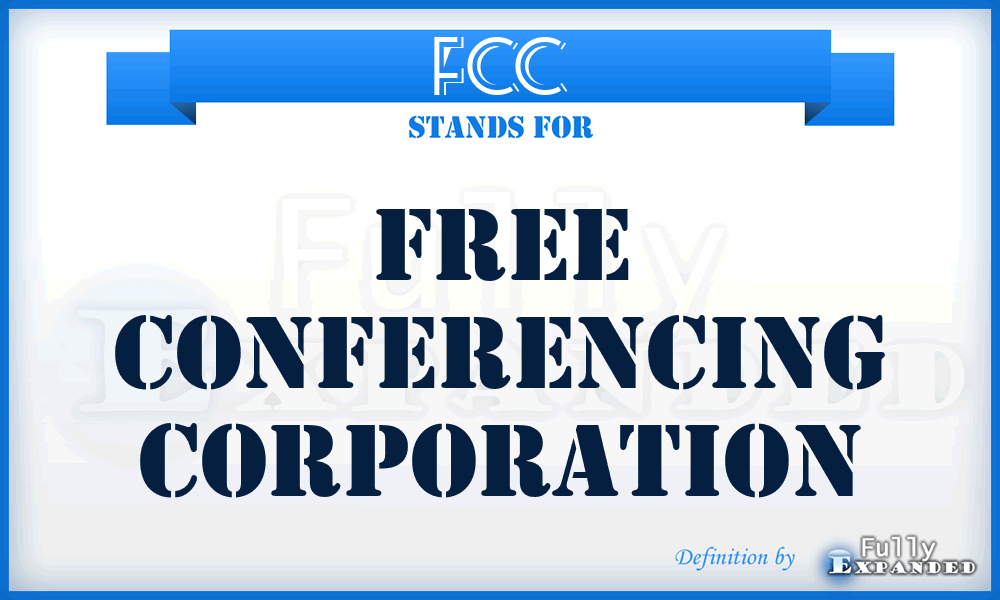 FCC - Free Conferencing Corporation