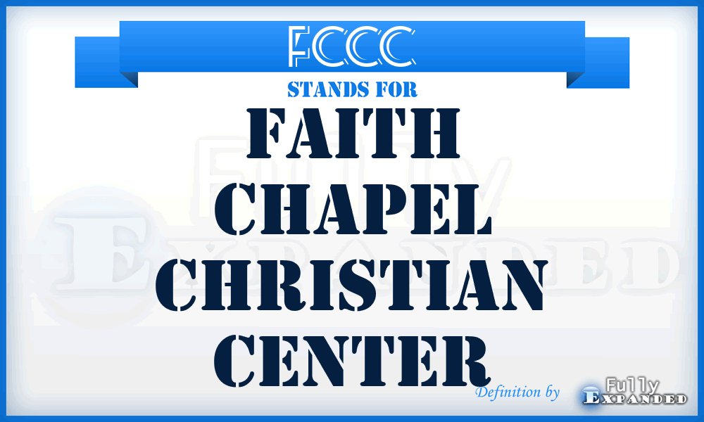 FCCC - Faith Chapel Christian Center