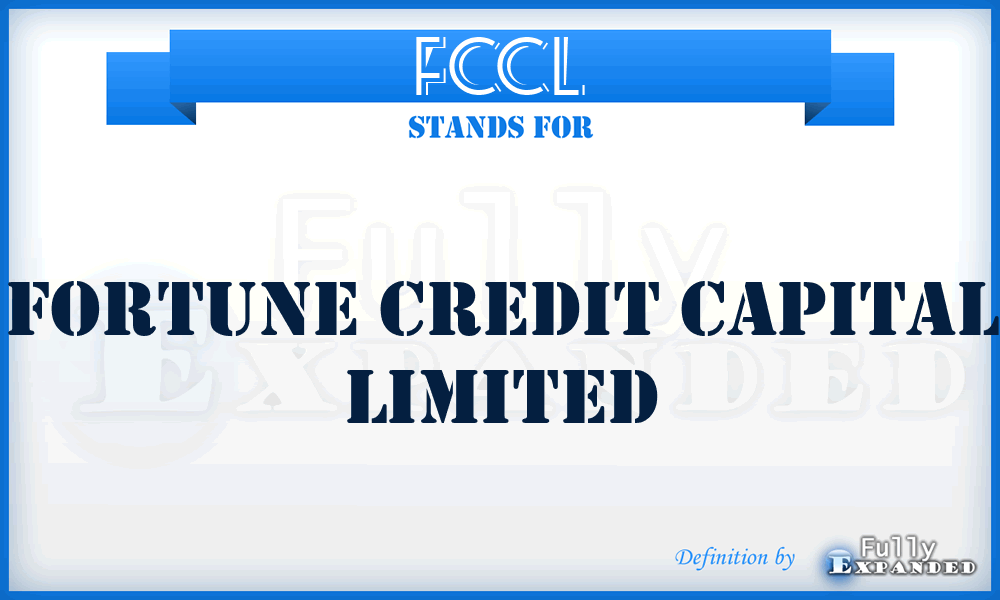 FCCL - Fortune Credit Capital Limited