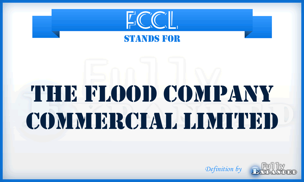 FCCL - The Flood Company Commercial Limited
