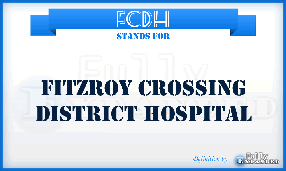 FCDH - Fitzroy Crossing District Hospital
