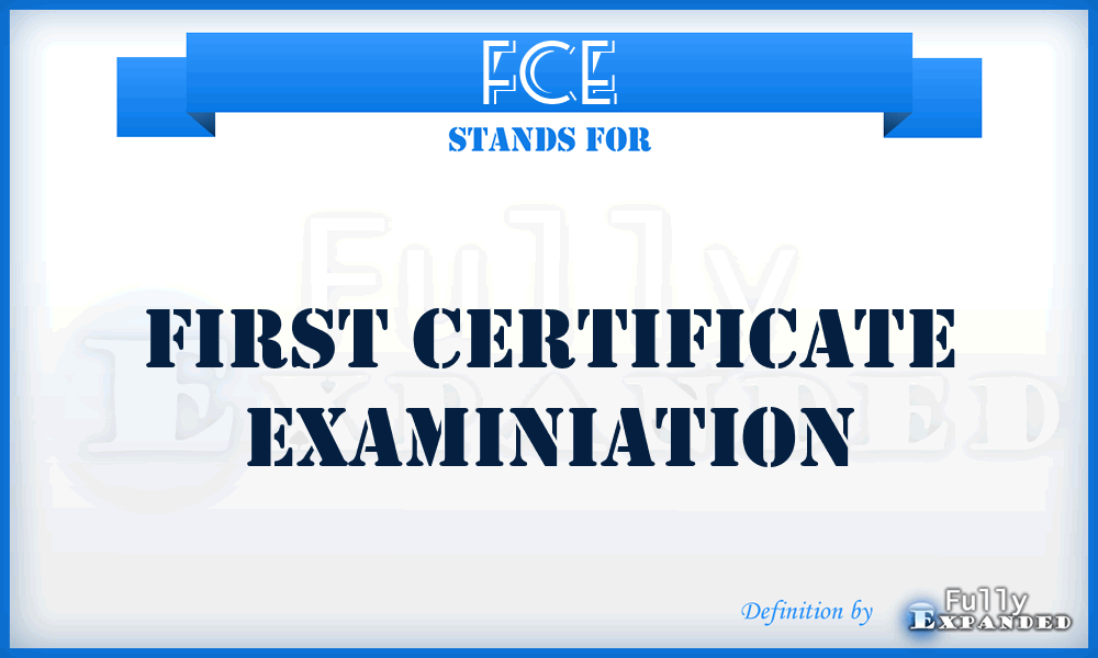 FCE - First Certificate Examiniation