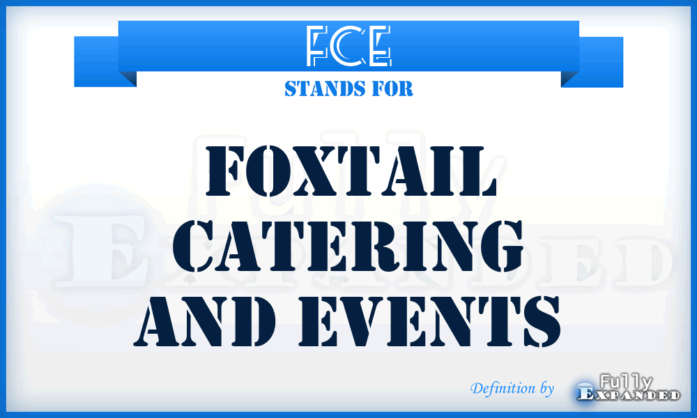 FCE - Foxtail Catering and Events
