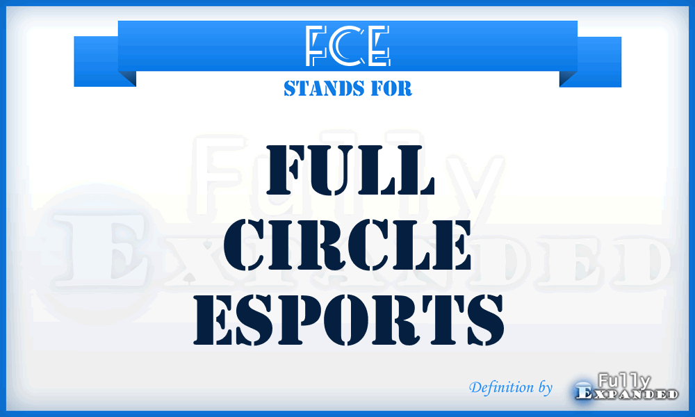 FCE - Full Circle Esports