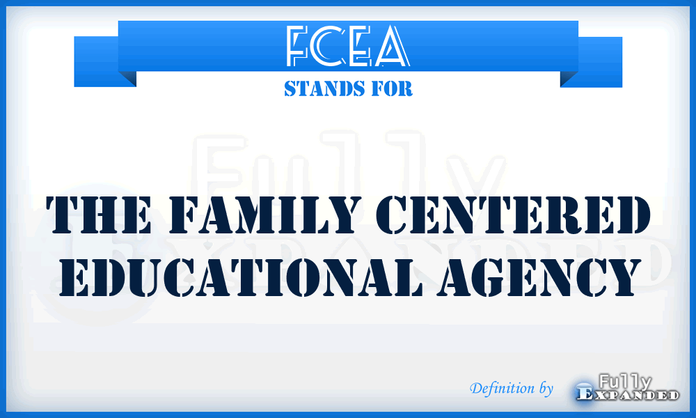 FCEA - The Family Centered Educational Agency