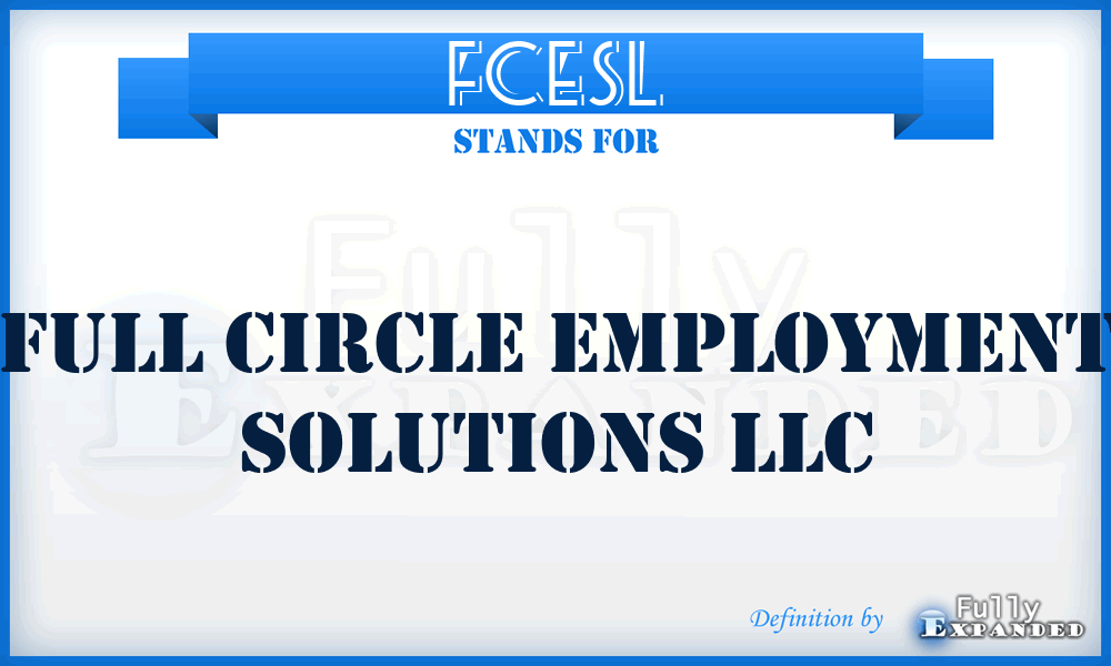 FCESL - Full Circle Employment Solutions LLC