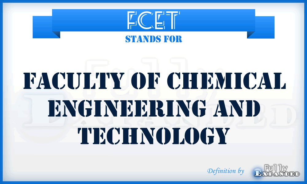 FCET - Faculty of Chemical Engineering and Technology