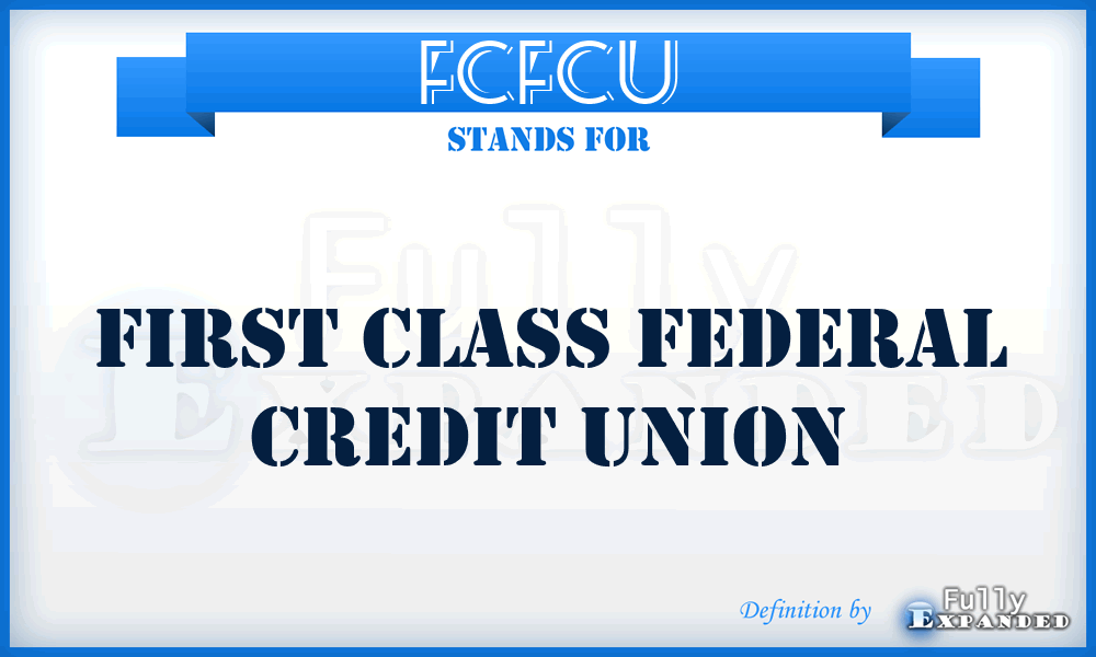 FCFCU - First Class Federal Credit Union