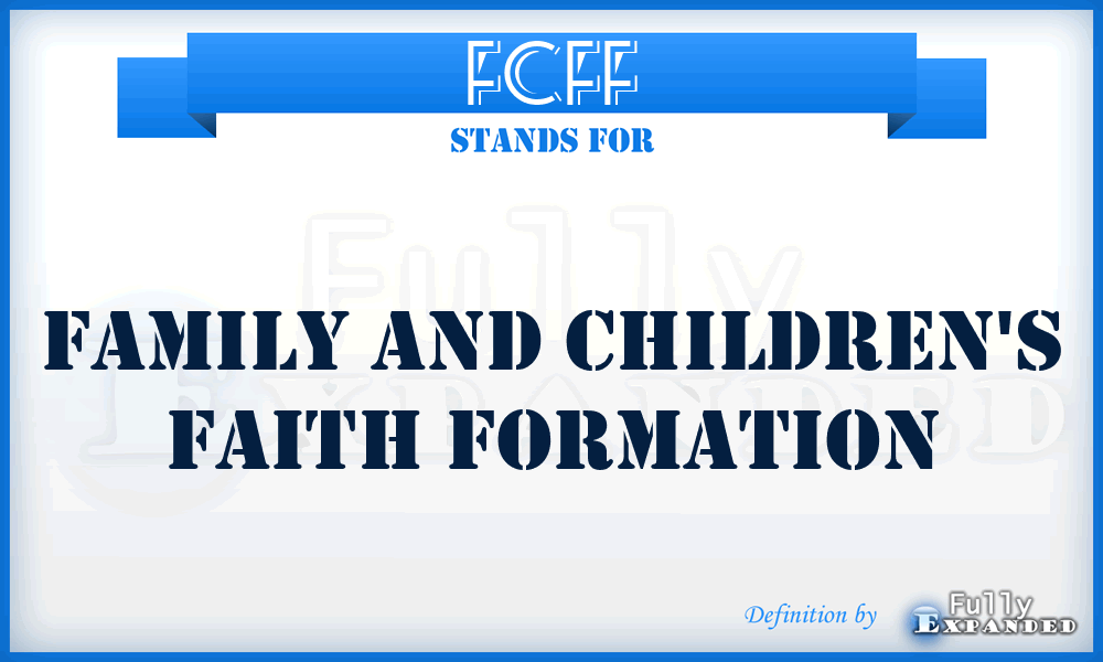 FCFF - Family and Children's Faith Formation