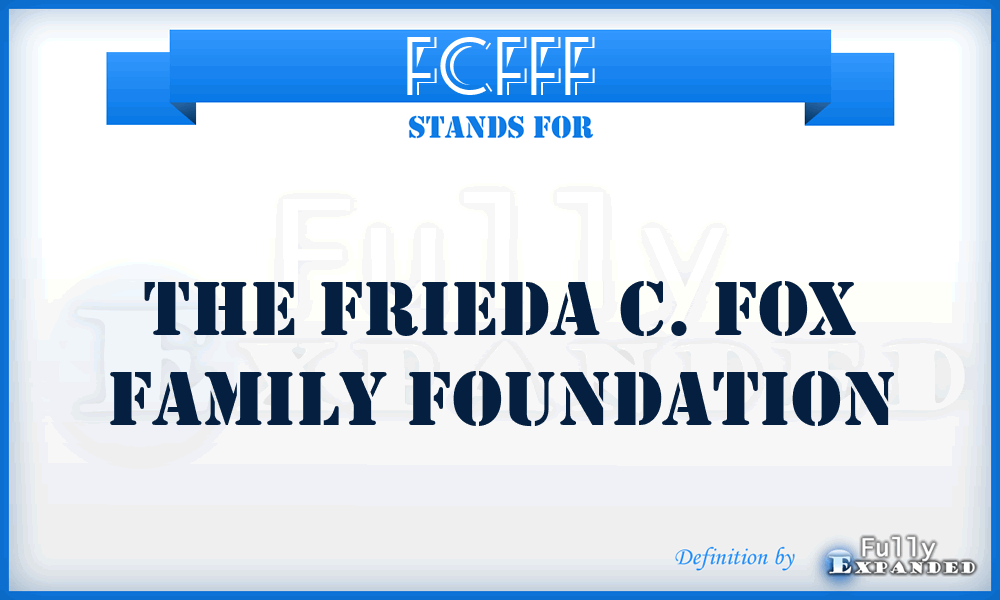 FCFFF - The Frieda C. Fox Family Foundation