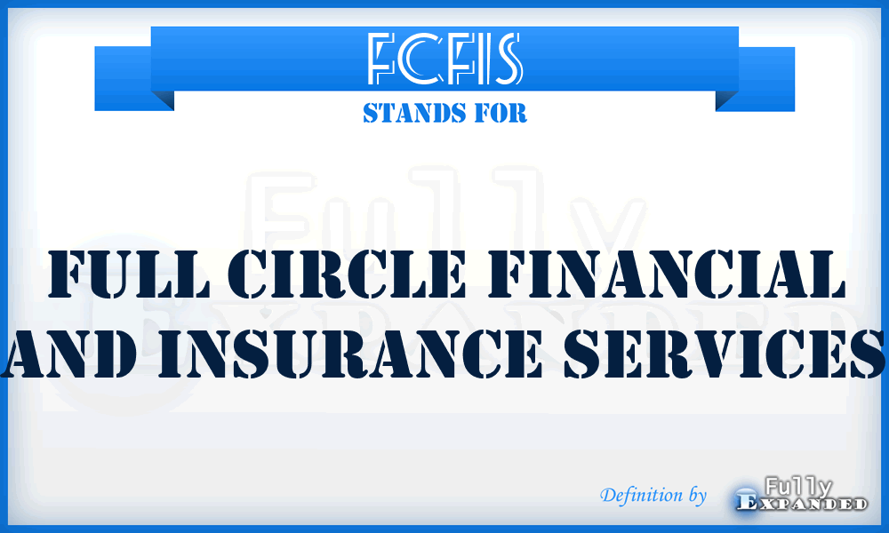 FCFIS - Full Circle Financial and Insurance Services