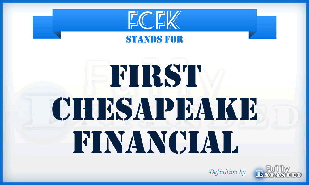 FCFK - First Chesapeake Financial
