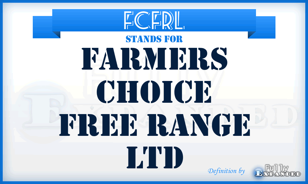 FCFRL - Farmers Choice Free Range Ltd