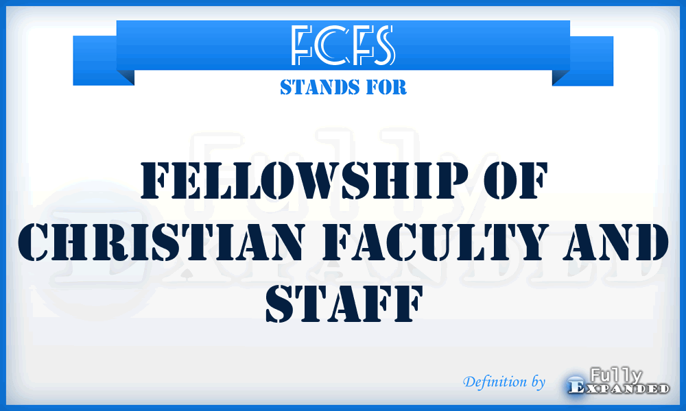 FCFS - Fellowship of Christian Faculty and Staff