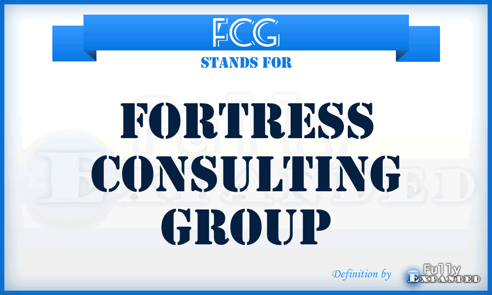 FCG - Fortress Consulting Group