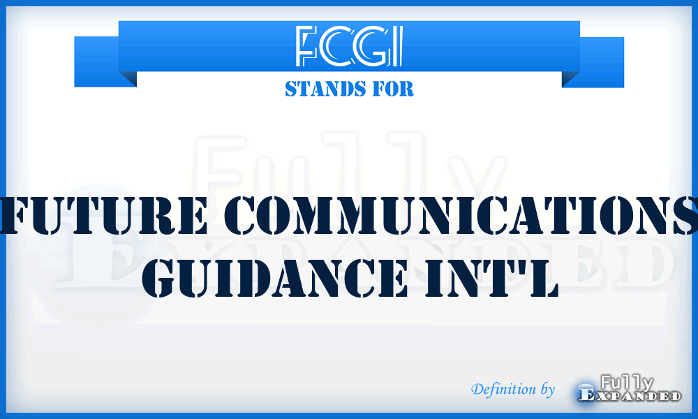 FCGI - Future Communications Guidance Int'l