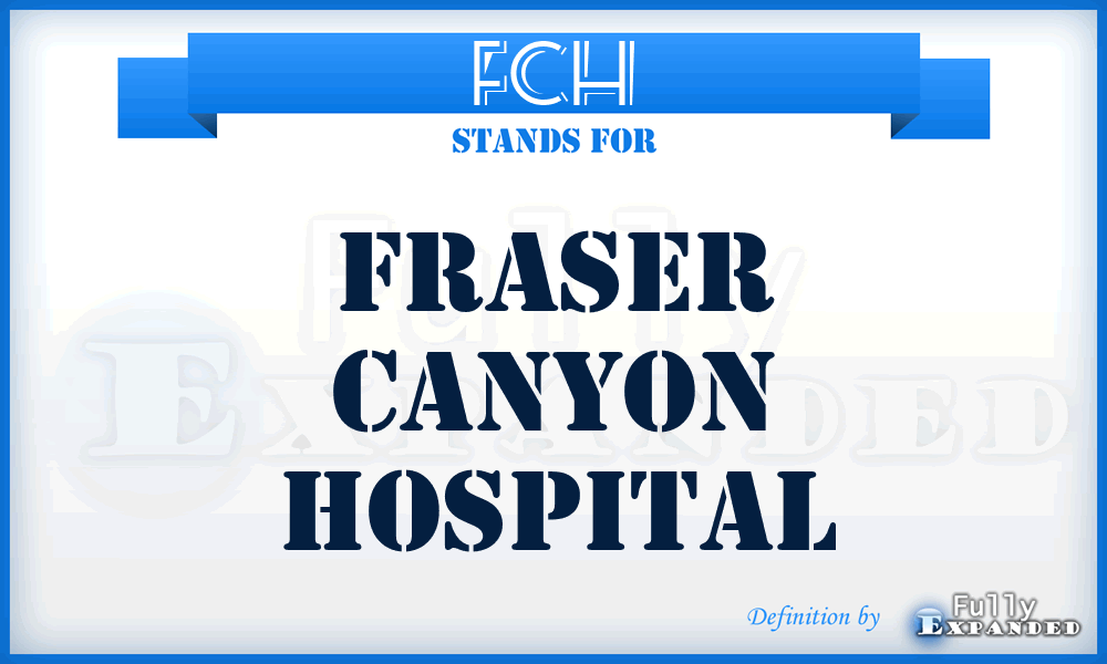 FCH - Fraser Canyon Hospital