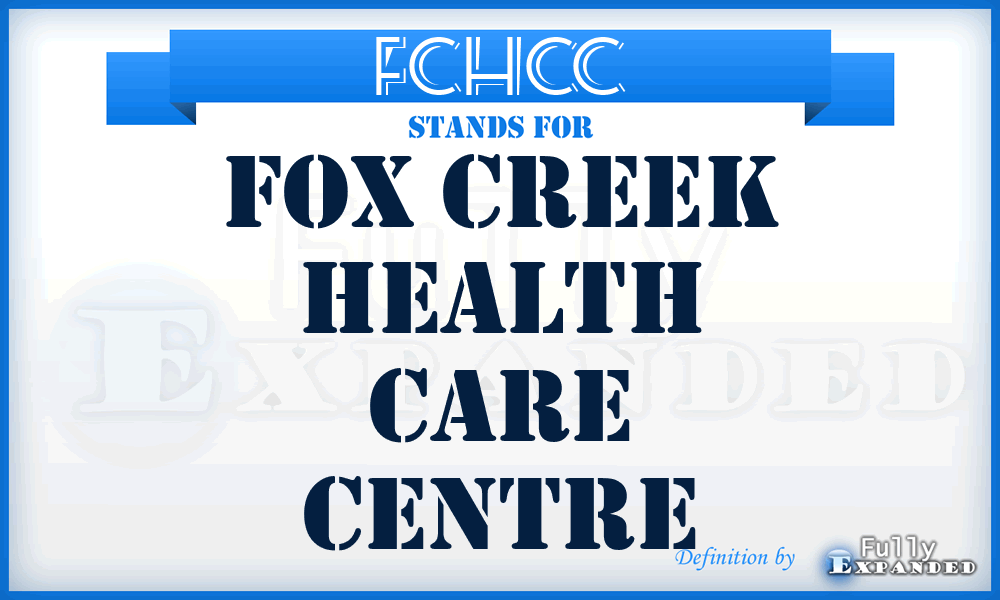 FCHCC - Fox Creek Health Care Centre