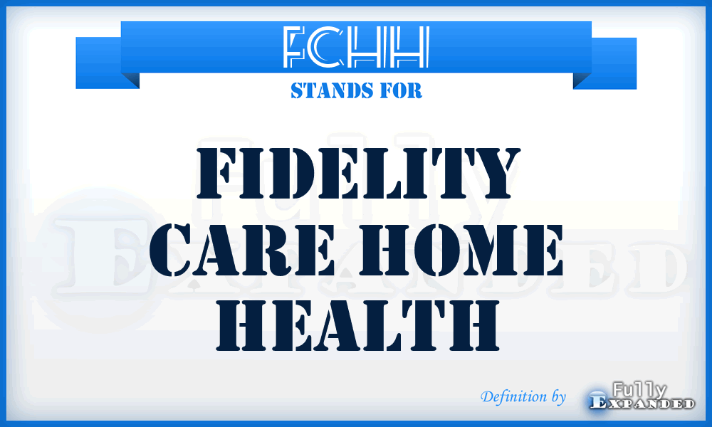 FCHH - Fidelity Care Home Health