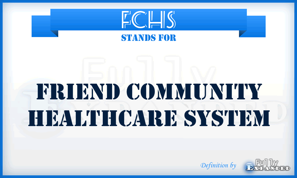 FCHS - Friend Community Healthcare System