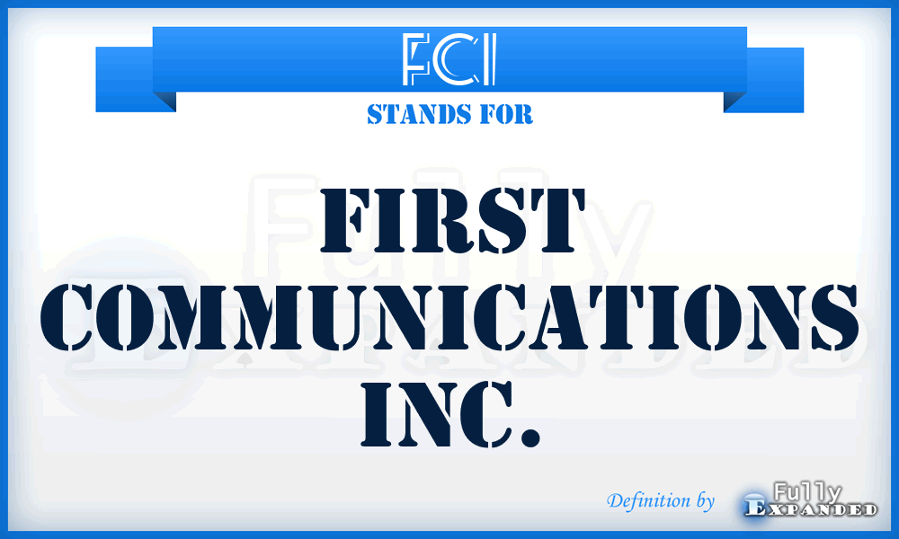 FCI - First Communications Inc.