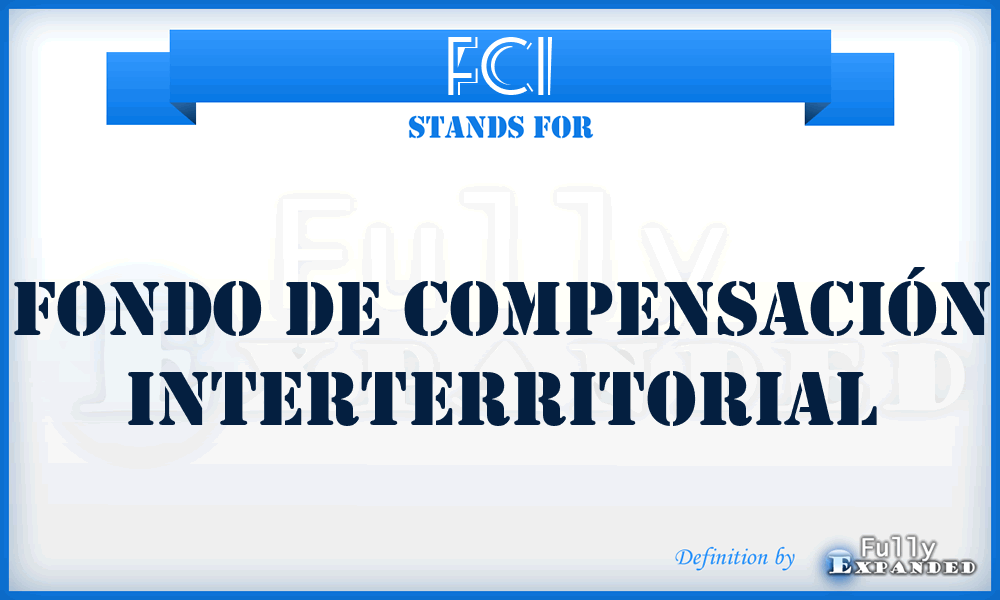 FCI - Fondo de Compensación Interterritorial