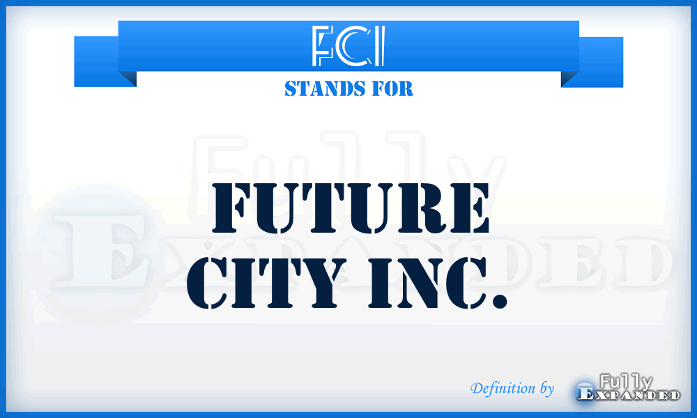 FCI - Future City Inc.