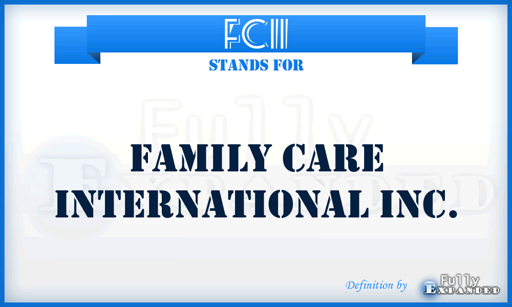 FCII - Family Care International Inc.