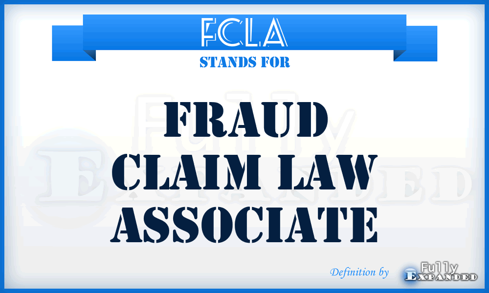 FCLA - Fraud Claim Law Associate