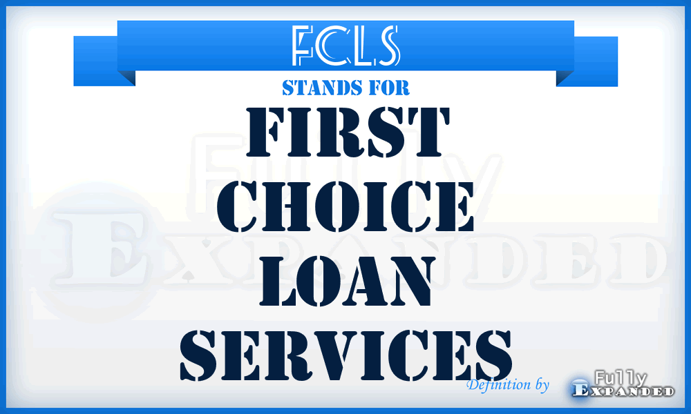 FCLS - First Choice Loan Services