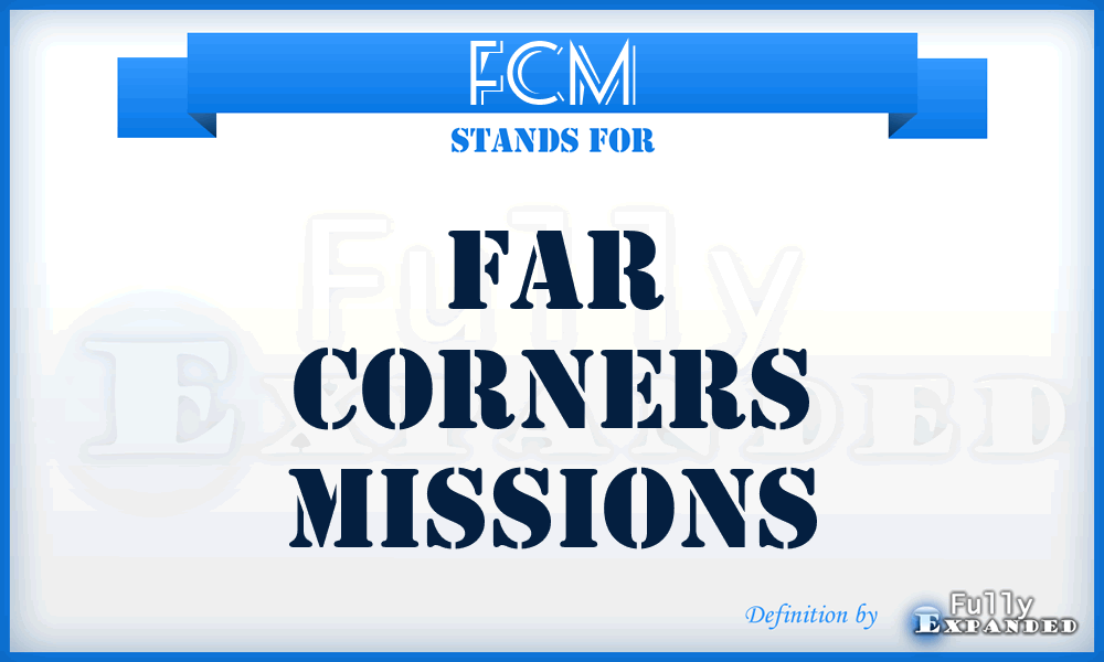 FCM - Far Corners Missions