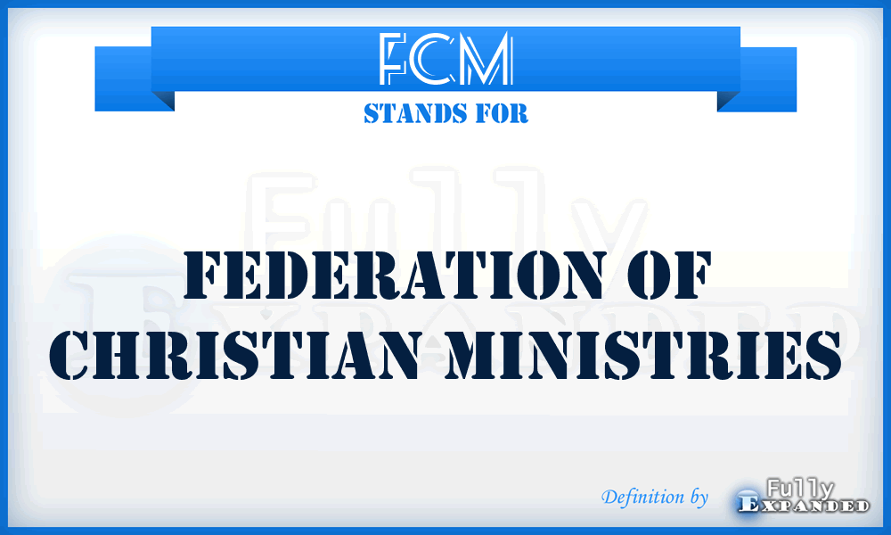 FCM - Federation of Christian Ministries