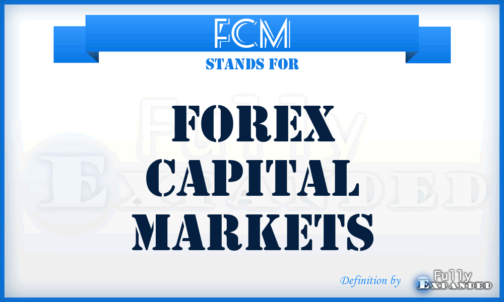 FCM - Forex Capital Markets