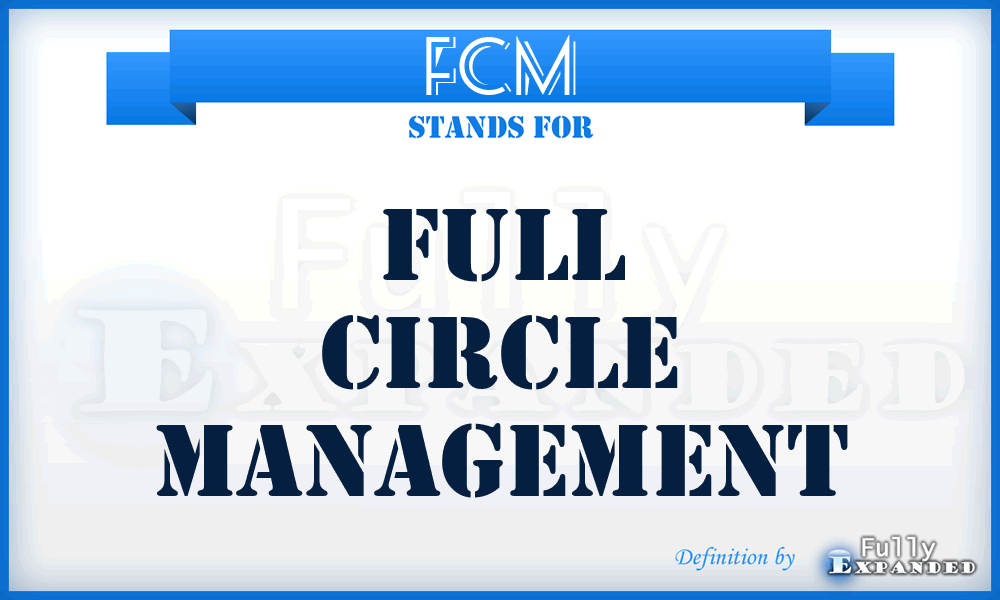 FCM - Full Circle Management